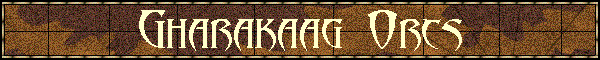 Gharakaag Orcs